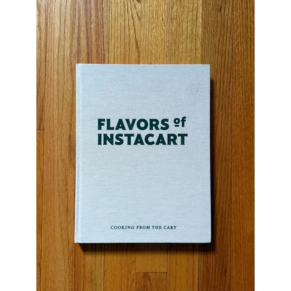 Flavors of Instacart Cooking from the Cart 2021 Hardcover Cookbook Recipes